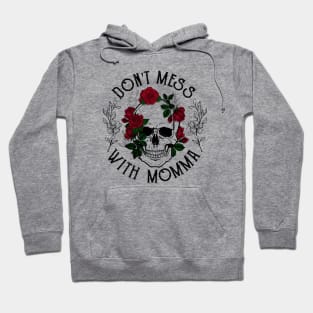 Don't Mess With Mom Emo Hoodie